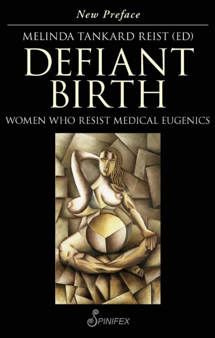 Defiant Birth: Women who resist medical eugenics