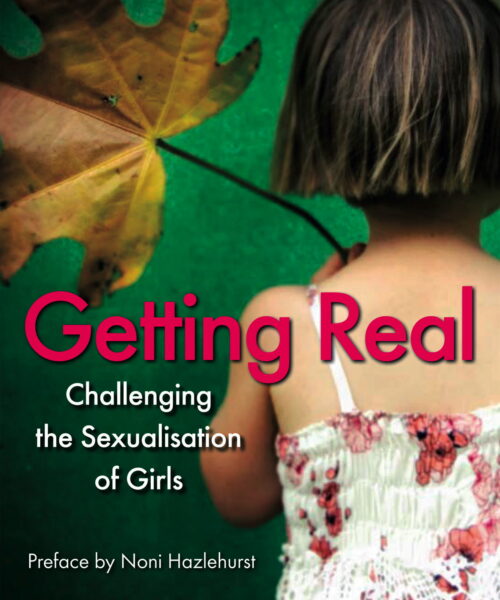 Getting Real: Challenging the sexualisation of girls
